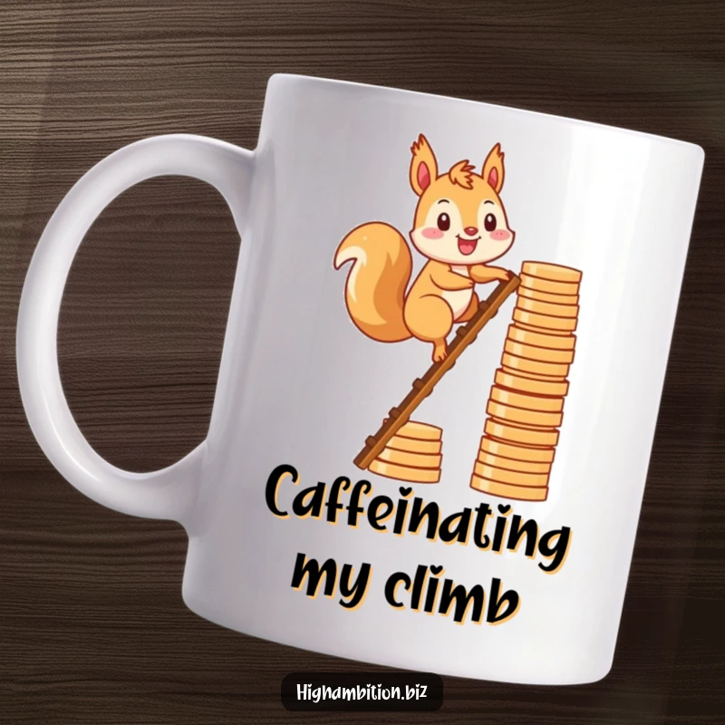 Funny mug showing a smiling squirrel character climbing a ladder constructed from stacked gold coins, representing wealth accumulation.