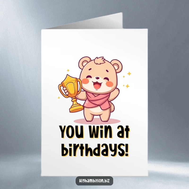 Funny Free Printable birthday card featuring a joyful bear cub character proudly carrying a large, gleaming trophy, celebrating a win.