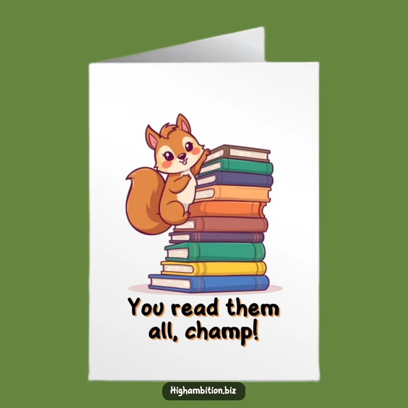 Free Printable Congrats Card: Squirrels Conquer Books - Humorous Downloadable Achievement Gift